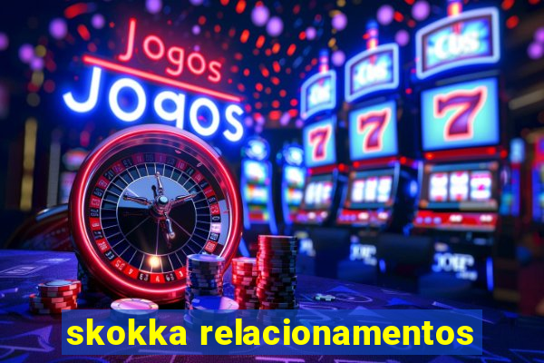 skokka relacionamentos